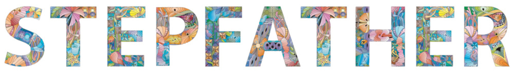 Word STEPFATHER. Vector decorative zentangle object for any purpose