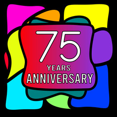 75 years anniversary, abstract colorful, hand made, for anniversary and anniversary celebration logo, vector design isolated on black background