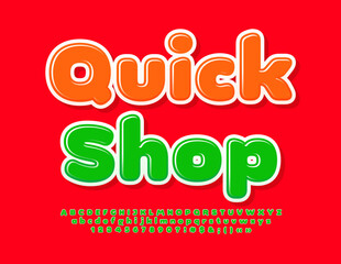 Vector advertising Poster Quick Shop. Cute Green Font. Bright glossy Alphabet Letters, Numbers and Symbols set