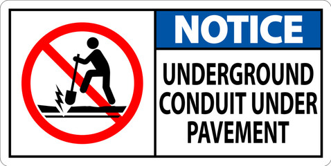 Notice Sign, Underground Conduit Under Pavement