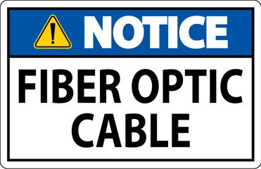 Fototapeta premium Notice Sign, Fiber Optic Cable Sign