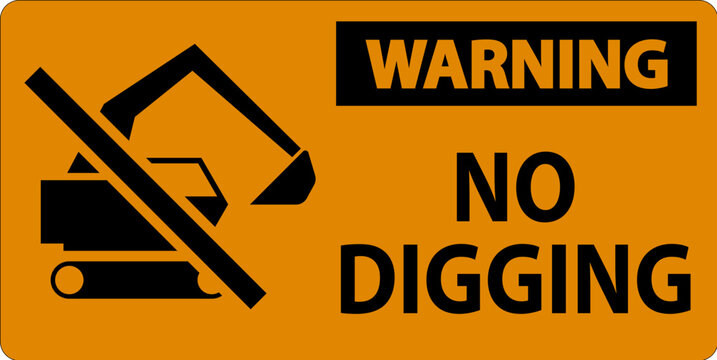 Warning Sign, No Digging Sign