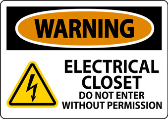 Warning Sign Electrical Closet - Do Not Enter Without Permission
