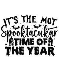 It's The Most Spooktacular Time Of The Year T Shirt Print Template