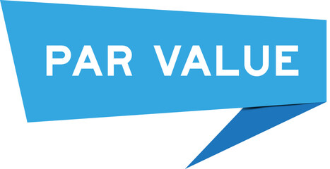 Blue color speech banner with word par value on white background