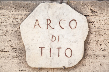  Arch of Titus stone sign on the Via Sacra, Rome,