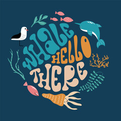 Whale hello there colourful lettering composition in a round shape.