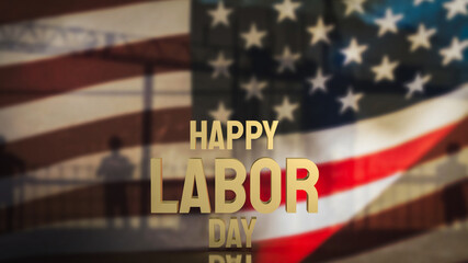 The Happy Labor Day for holiday concept 3d rendering