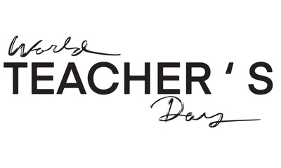 World teacher day text font calligraphy hand written lettering symbol decoration ornament classroom university teaching art back to school quotes global teacher day october profession student educate