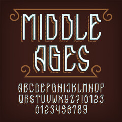 Middle Ages alphabet font. Medieval letters and numbers for label, badge or emblem design. Stock vector typeface for your typography design.
