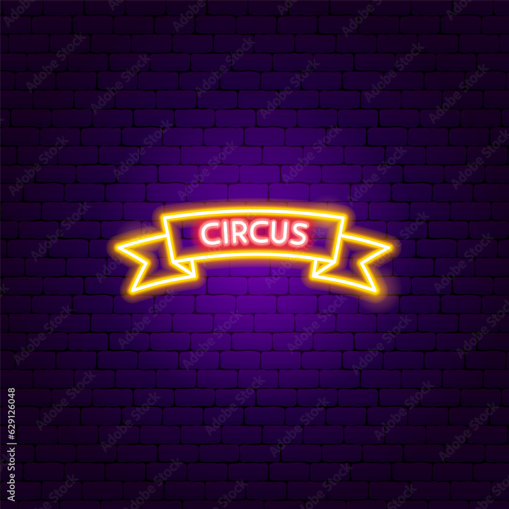 Sticker Circus Arc Ribbon Neon Sign. Vector Illustration of Entertainment Festival Glowing Symbol.