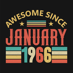 Awesome Since January 1966. Born in January 1966 vintage birthday quote design