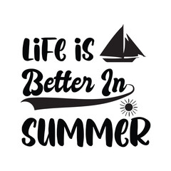 life is better in summer SVG t-shirt design, summer SVG, summer quotes , waves SVG, beach, summer time  SVG, Hand drawn vintage illustration with lettering and decoration elements