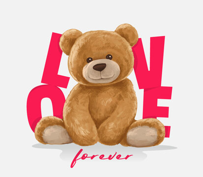 Naklejki love slogan with cute bear toy ,vector illustration for t-shirt.