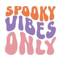 Spooky Vibes Only Retro svg