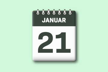 21. Januar - Die Kalender Illustration zeigt ein Kalenderblatt auf gr?nem Hintergrund. Einundzwanzigster Tag vom Monat Januar