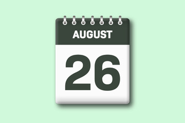 26. August - Die Kalender Illustration zeigt ein Kalenderblatt auf gr?nem Hintergrund. Sechsundzwanzigster Tag vom Monat August