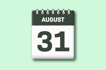 31. August - Die Kalender Illustration zeigt ein Kalenderblatt auf gr?nem Hintergrund. Einunddrei?igster Tag vom Monat August