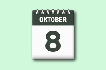 8. Oktober - Die Kalender Illustration zeigt ein Kalenderblatt auf gr?nem Hintergrund. Achter Tag vom Monat Oktober