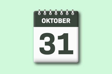 31. Oktober - Die Kalender Illustration zeigt ein Kalenderblatt auf gr?nem Hintergrund. Einunddrei?igster Tag vom Monat Oktober