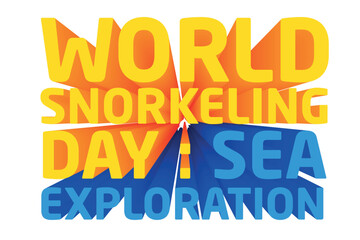 3D Text Design About World Snorkeling Day Quotes