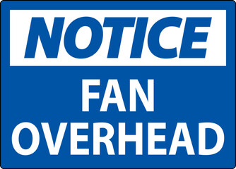 Notice Sign Fan Overhead