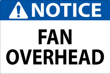 Notice Sign Fan Overhead