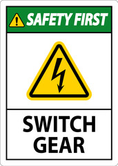 Safety First Sign, Switch Gear Sign