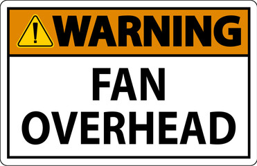 Warning Sign Fan Overhead