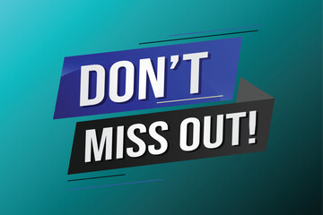 Don't miss out word concept vector illustration with 3d lines style for social media landing page, template, ui, web, mobile app, poster, banner, flyer, background, gift card, coupon, label, wallpaper