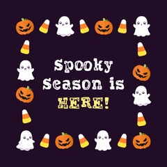 Spooky Season Is Here! Cute Halloween card doodles. Square Halloween frame border design with cartoon ghost, jack o lantern, pumpkins, candy corn. Social media banner template vector illustration.