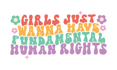 girls just wanna have fundamental human rights  Retro SVG. - obrazy, fototapety, plakaty