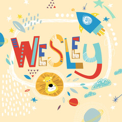 Bright card with beautiful name Wesley in planets, lion and simple forms. Awesome male name design in bright colors. Tremendous vector background for fabulous designs