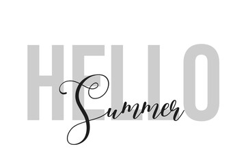 Fototapeta premium Hello Summer lettering typography on tone of grey color. Positive quote, happiness expression, motivational and inspirational saying. Greeting card, poster. 