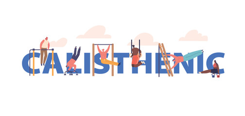 Calisthenics Concept. Form Of Exercise That Uses Bodyweight Movements To Build Strength, Cartoon Vector Poster, Banner