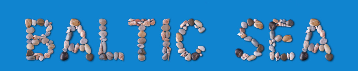 The words "Baltic Sea" are lined with seashells and stones of various shapes on a harmonious blue background. Water tourism, marine geology, study and ecology of the World Ocean, marine alphabet