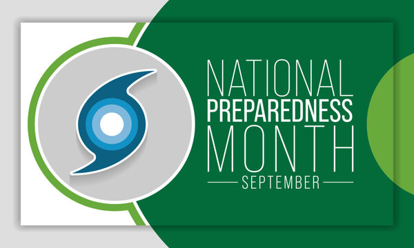 National Preparedness month (NPM) is observed each year in September to raise awareness about the importance of preparing for disasters and emergencies that could happen at any time. Vector art