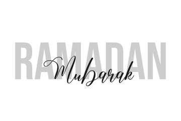 Ramadan Mubarak lettering typography on tone of grey color. Positive quote, happiness expression, motivational and inspirational saying. Greeting card, sticker, poster.