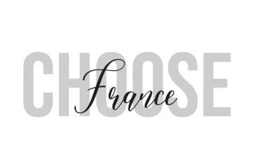 Fototapeten Choose France lettering typography on tone of grey color. Positive quote, happiness expression, motivational and inspirational saying. Greeting card, poster. © Hasriani