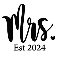 Mr and Mrs Est 2024 svg PNG, mr svg, mrs svg, Wedding Svg Bundle, Hubby Wifey svg png, Marriage Svg, Bride Svg png, wife svg, husband svg