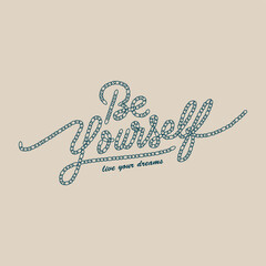 Be yourself typography slogan for t shirt printing, tee graphic design.   - obrazy, fototapety, plakaty