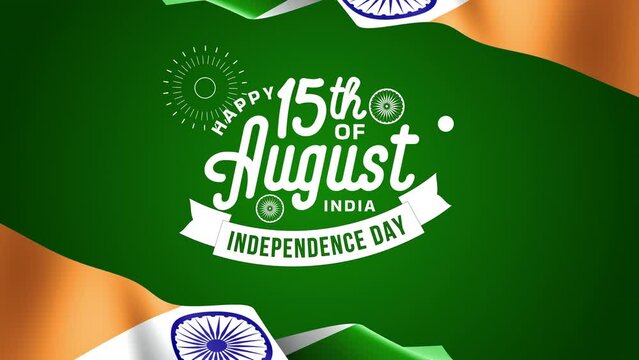 Happy 15th of August Independence Day India greeting animation, lettering text with waving flag background and fireworks, for banner, social media feed wallpaper stories