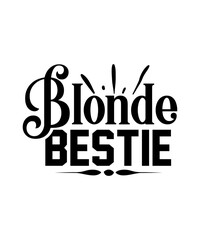 Blonde Bestie svg design