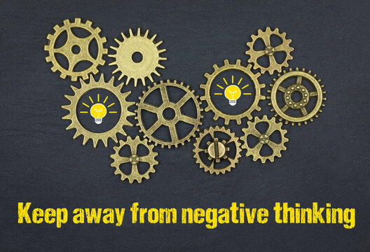 Keep away from negative thinking	
