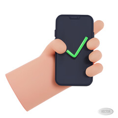 Render of a phone icon in hand with a check mark on the display. Confirmation concept. Vector 3d illustration isolated on white background.