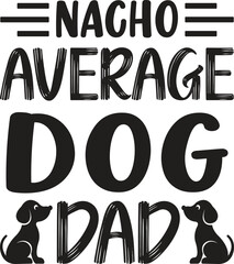 Nacho Average Dog Dad