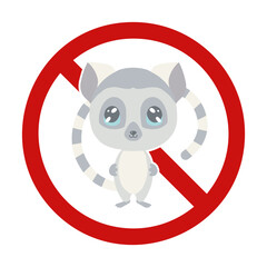 Childish prohibition sign with a cute lemur in the prohibition sign. Ban petting zoos. Do not feed or pet animals.