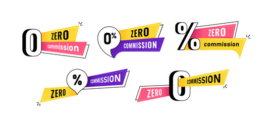 Zero percent commission badges design. Superset colorful advertising banners with zero commission inscription. Modern vector illustration