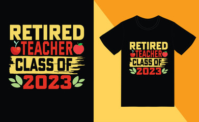 retired teacher class of 2023 tshirt design