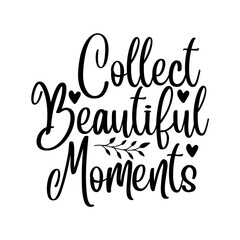 Collect Beautiful Moments